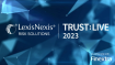 LexisNexis Risk Solutions and Finextra Research partner for Trust:Live 2023